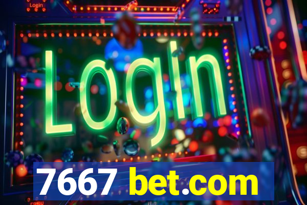 7667 bet.com